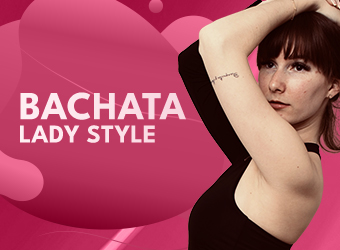 Bachata Lady Style technika és elegancia